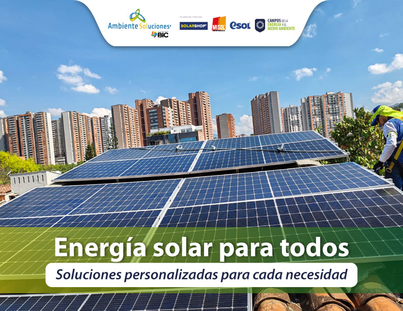 Energía solar para todos: Soluciones personalizadas para cada necesidad