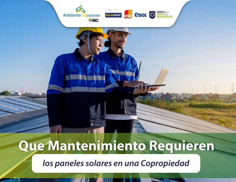 ¿Qué Mantenimiento Requieren los Paneles Solares en una Copropiedad?