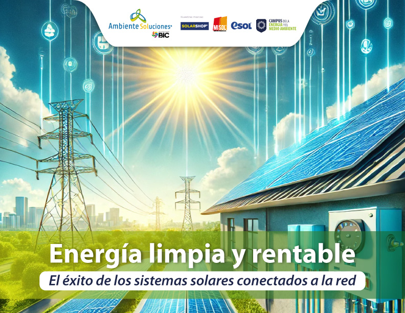 Energía limpia y conectada: Sistemas solares eficientes